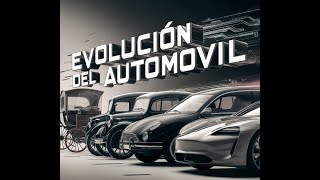 HISTORIA y EVOLUCIÓN del ÁUTOMOVIL ¡ De los Carros de Vapor a los Eléctricos [upl. by Aidnac]