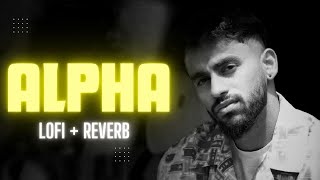 ALPHA  LoFi  Slowed  Reverb  jerry  New Punjabi song 2024 [upl. by Mercola]