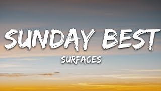 Surfaces  Sunday Best Lyrics quotfeeling good like i shouldquot [upl. by Gregory]