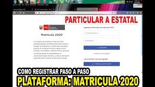 PLATAFORMA DE TRASLADO DE COLEGIO particular a nacional como realizar paso a paso matricula2020pe [upl. by Kathryn154]