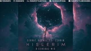 Serhat Durmus ft Zerrin  Hislerim Bsensual Mix [upl. by Ahsieuqal180]