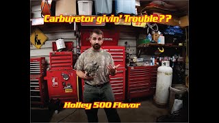 Holley 500 CFM 4412 givin trouble [upl. by Tegdirb888]