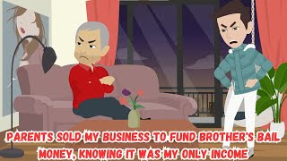 Parents Sold My Business to Fund Brothers Bail Money Knowing It Was My Only Income [upl. by Yregerg264]