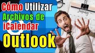 Cómo UTILIZAR archivos de iCalendar en Outlook [upl. by Stanfield]