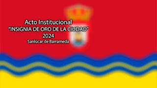 Acto Institucional Día de la Ciudad 2024  Sanlúcar de Barrmaeda [upl. by Monarski]