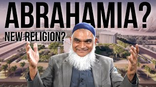 A New Religion for Jews Christians amp Muslims All about Abrahamia  Dr Shabir Ally [upl. by Eadahc635]