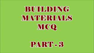 CIVIL ENGG MCQ  BUILDING MATERIALS 100 OBJECTIVE QUESTIONS AND ANSWERS  PART  3 [upl. by Lea]