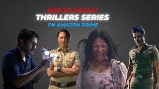 Must Watch Amazon Prime Series Thriller Recommendations [upl. by Joice]