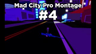 Mad City Pro Montage 4 [upl. by Snashall591]