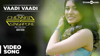 Chennai 2 Singapore Songs  Vaadi Vaadi Song Music Video  Ghibran  Abbas Akbar [upl. by Ididn]