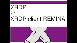 XRDP 2 Connexion to Ubuntu Remote Desktop XRDP Server with REMINA client [upl. by Yentihw160]