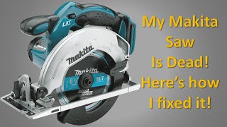 Makita 18V LXT LI‑Ion Cordless Circular Saw Repair [upl. by Marcie]