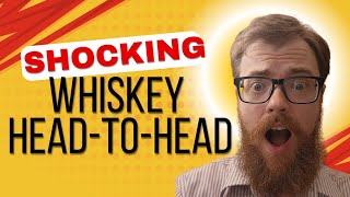 This Whiskey HeadtoHead has SHOCKING Results [upl. by Adnamas26]