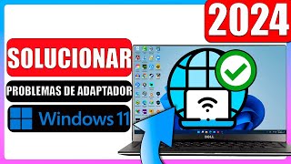 ✅Solucionar problemas de adaptador wifi y ethernet en windows 11 [upl. by Ahsito]