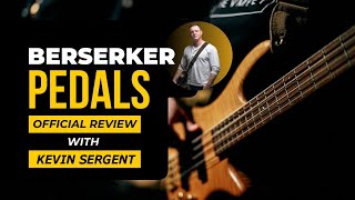 Berserker Pedals Official Review with Kevin Sergent More Than Just a One Trick Pony [upl. by Sioled]