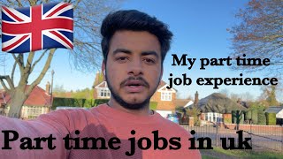 Part time jobs in uk  my experience in part time job full detail in Hindi [upl. by Ilehs]