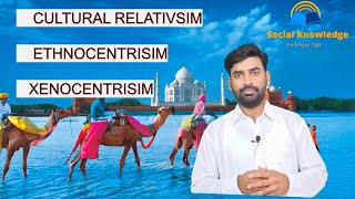 Socio 09 Ethnocentism  Xenocentrisim  Cultural Relativism in Hindi Urdu [upl. by Ylek56]