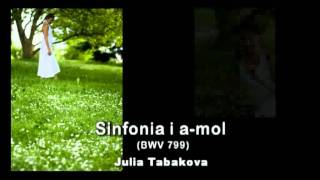 Julia Tabakova plays JS Bach sinfonia in aminor  BWV 799 [upl. by Ahseenal]