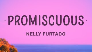 Nelly Furtado  Promiscuous Lyrics ft Timbaland  25 Min Lyrics [upl. by Billat]