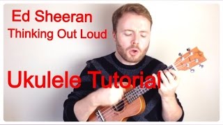 Thinking Out Loud  Ed Sheeran Ukulele Tutorial [upl. by Dickey]