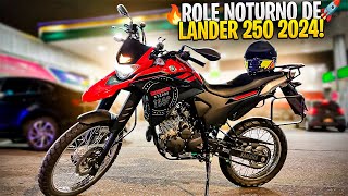 ROLE NOTURNO DE LANDER 250 2024🔥🚀✔ [upl. by Alberik]