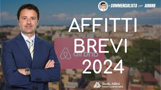 Affitti Brevi 2024 ecco le novità fiscali [upl. by Lemmor387]