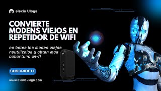 Como Liberar Modens Sin Uso  Convierte Modens A Repetidor Wifi 2024 [upl. by Cohby]