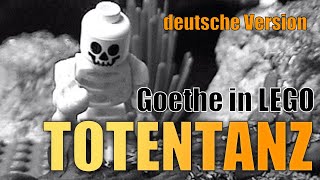 LEGOAnimation Goethe quotTOTENTANZquot  deutsch [upl. by Blanc]