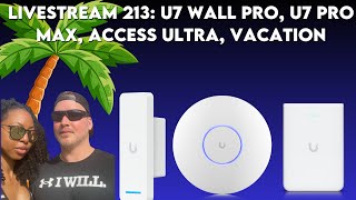 Livestream 213 u7 Wall pro U7 pro max Access ultra Vacation [upl. by Xylon]