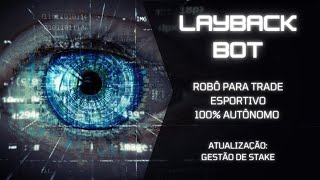 Robô para Trade Esportivo LayBack BOT Gestão de Stake [upl. by Animsaj]