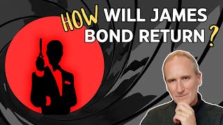 Bond 26 007 ways to BRING BACK James Bond [upl. by Rehctelf73]