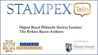 The RPSL at Virtual Stampex 2021 Digital Royal Philatelic Society London  Perkins Bacon Archives [upl. by Duky]