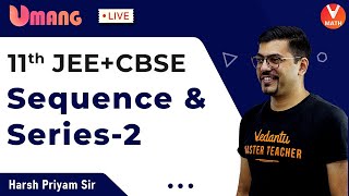 Sequence And Series L2  Class 11 Maths  JEE  CBSE  Harsh Priyam Sir  Vedantu Math [upl. by Terej]