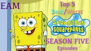 Top 5 BestWorst SpongeBob Season 5 Episodes [upl. by Nebra]