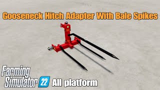 Gooseneck Hitch Adapter With Bale Spikes  FS22 mod for all platforms [upl. by Thornie]