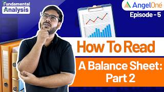 Episode 5 How to read a companys balance sheet  Part 2  Fundamental Analysis  Angel One [upl. by Egap]