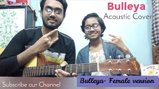 Bulleya Female Version  Acoustic Cover  Covered by RampJ Musicbuzz [upl. by Ainniz]