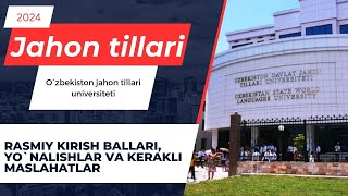 Ozbekiston jahon tillari universiteti kirish ballari va malumotlari 2024  Sifati 4K [upl. by Ryter982]