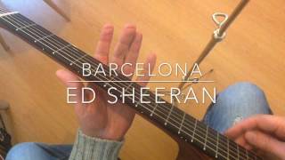 Barcelona Ed Sheeran Guitar Tutorial Chords [upl. by Nnagrom324]