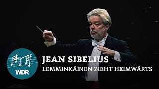 Jean Sibelius – Lemminkäinen zieht heimwärts  JukkaPekka Saraste  WDR Sinfonieorchester [upl. by Angil302]