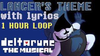 Lancers Theme WITH LYRICS  1 Hour Version  deltarune THE MUSICAL IMSYWU [upl. by Gallagher324]