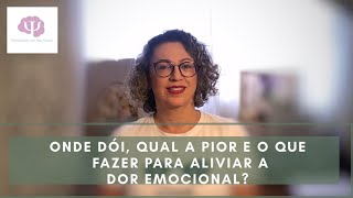 Onde exatamente dói a dor emocional [upl. by Pepin]