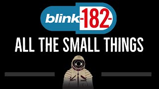 Blink182 • All The Small Things CC 🎤 Karaoke Instrumental Lyrics [upl. by Ilak]