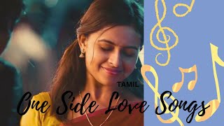 One Sided Love Songs Part II❤️Tamil 🎧 [upl. by Naitsirhc]