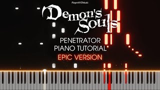 Demons Souls Remake  Penetrator  Epic Version  Piano Tutorial [upl. by Novanod417]