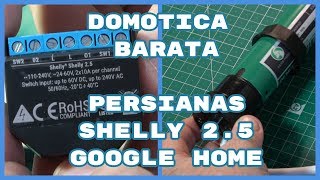 Domótica Barata Control de Persianas Shelly 25 Google Home 4K [upl. by Goldstein]