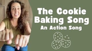 The Cookie Baking Song An Action Song [upl. by Siul]