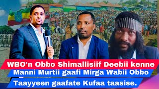 Barreeffama Obbo shimallisiif deebii WBOâ€™n kenne fi oolmaa dhaddachaa Taayyee Dendea [upl. by Ole]