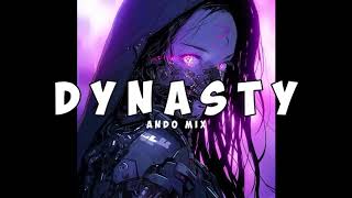 Dynasty Ando Mix BMR Stylenewremix [upl. by Domineca895]