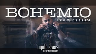 BOHEMIO DE AFICIÓN quotLupillo Riveraquot con mariachi  Video Oficial [upl. by Debi]